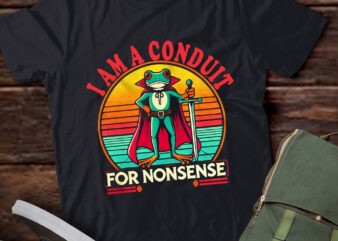 TD32-I Am A Conduit For Nonsense Design T-Shirt