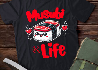 TD35-Musubi Design For Hawaiian Food Lover Musubi Is Life