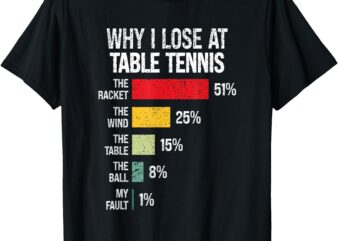 Table Tennis Player Joke For Ping Pong Lover Fan Men Women T-Shirt