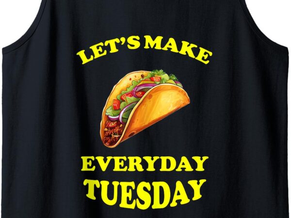 Taco lover _ taco tuesday tank top t shirt designs for sale