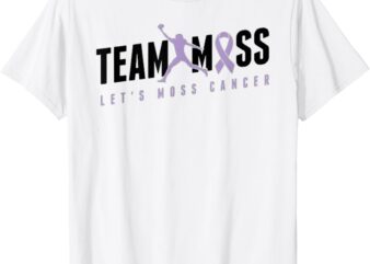 Team Moss Let’s Moss Cancer Tee T-Shirt