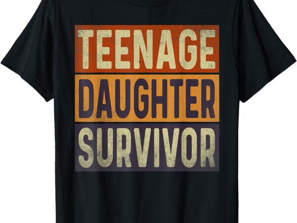 Teenage daughter survivor retro vintage t-shirt