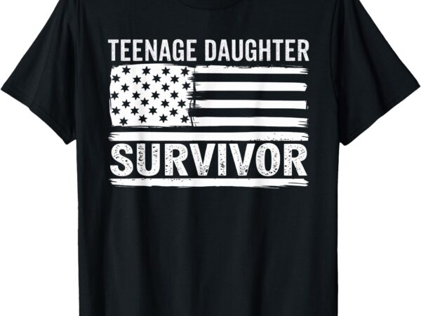 Teenage daughter survivor vintage dad mom father’s day t-shirt