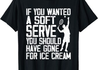 Tennis Sport Player Joke For Tennis Lover Coach Men Women T-Shirt