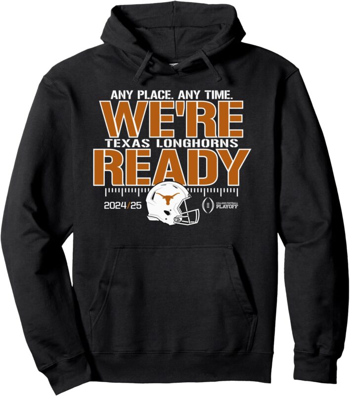 Texas Longhorns College Football Playoff CFP 2024-25 Ready Pullover Hoodie