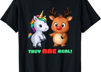 They ARE Real! Rudolph Meets Unicorn Holiday Christmas T-Shirt