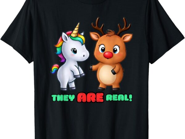 They are real! rudolph meets unicorn holiday christmas t-shirt