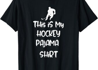 This is My Hockey Pajama Shirt Teen Adult Novelty Tshirt T-Shirt