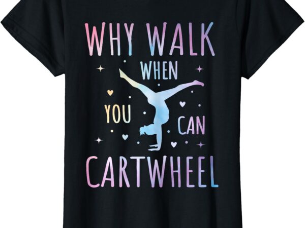 Tie-dye cartwheel quote gymnastics cheerleader gymnast girl t-shirt