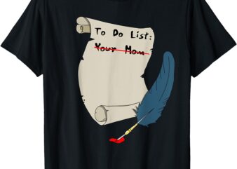 To Do List Your Mom Funny T-Shirt