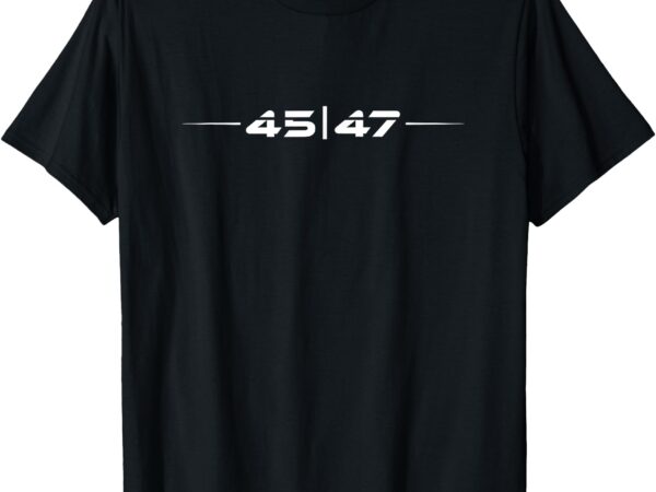 Trump 45 47 trump retro futuristic design t-shirt