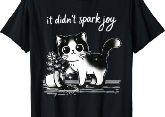 Tuxedo Cat Funny Meme Saying Quotation Spark Joy T-Shirt