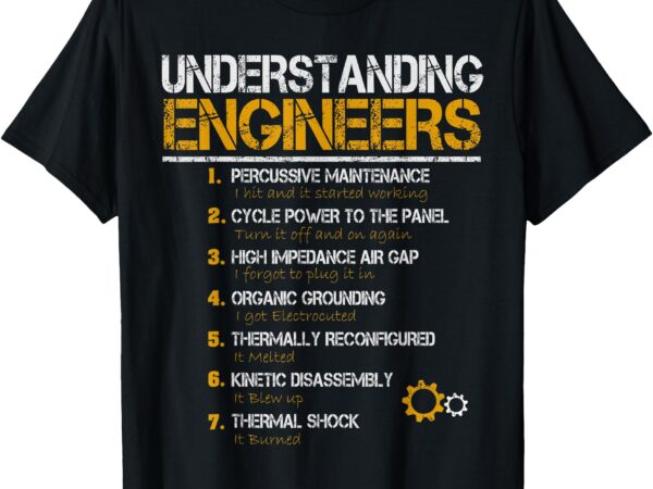 Understanding engineers funny engineering humor engineers t-shirt