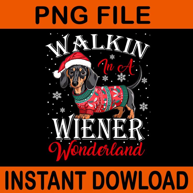 Walkin In a Wiener Wonderland Dachshund Christmas PNG