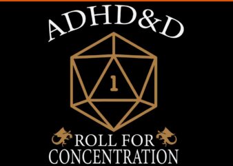 Vintage ADHD&D Roll For Concentration DnD SVG