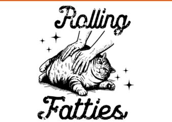 Rolling Fatties Cat SVG, Cute Cat Lover Kitten Owner Kitty SVG