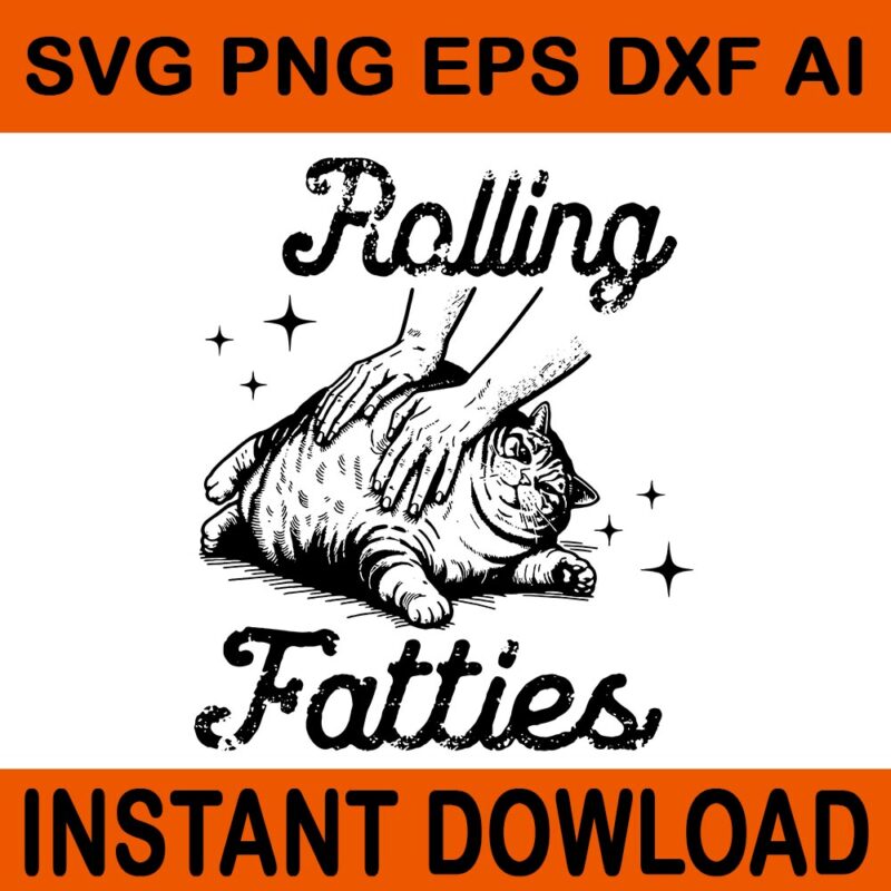 Rolling Fatties Cat SVG, Cute Cat Lover Kitten Owner Kitty SVG