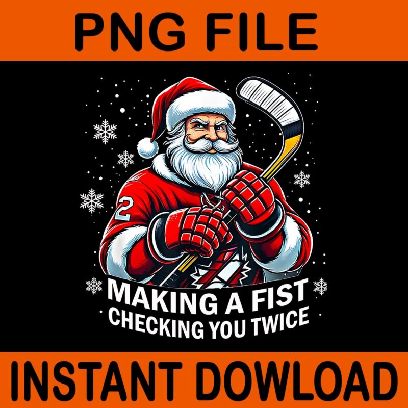 Xmas Santa Hockey Players Making A Fist Checking You Twice PNG, Santa Hockey Christmas PNG