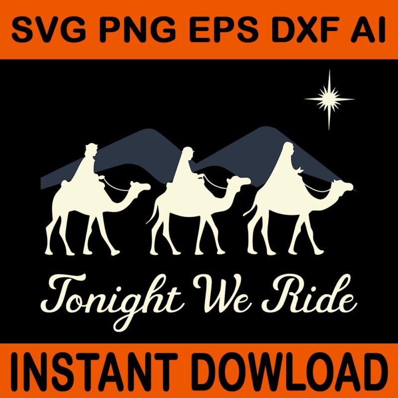 Tonight We Christmas Ride With Camel Ride Christian SVG