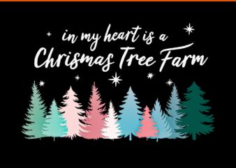 In My Heart Is A Christmas Tree Farm PNG