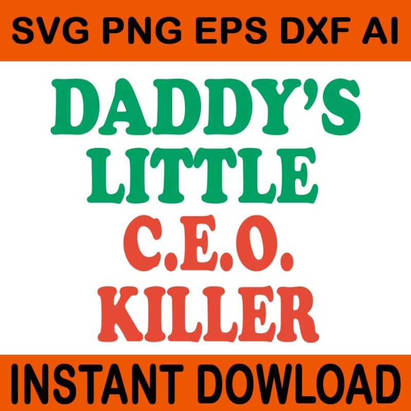 Daddy’s Little CEO Killer SVG