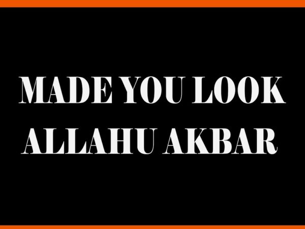 Made you look allahu akbar svg t shirt designs for sale