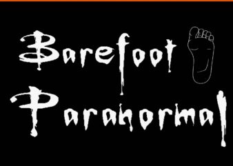 Barefoot Paranormal SVG t shirt template