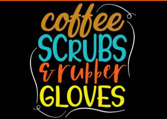 Coffee Crubs & Rubber Gloves SVG