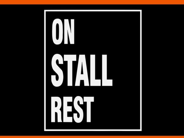 On stall rest svg t shirt design online