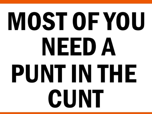 Most of you need a punt in the cunt svg t shirt designs for sale