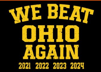 We Beat State Of Ohio Again 2024 SVG