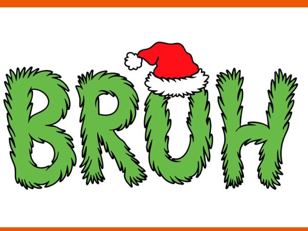 Bruh christmas svg, bruh meme christmas svg, bruh meme svg t shirt template