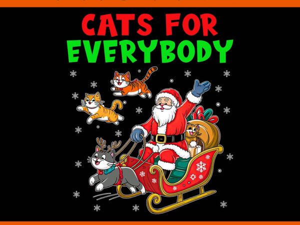 Cats for everybody christmas cat png, santa cat christmas png t shirt vector file