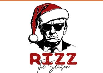 Rizz The Season Christmas Humorous SVG, Trump 2024 Santa Rizzler SVG, Trump Rizz The Season SVG