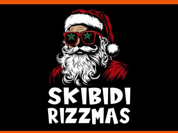 Skibidi rizzmas christmas santa claus png, merry rizz mas sigmas santa png, skibidi rizzmas santa png t shirt template vector