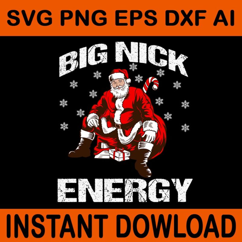 Big Nick Energy Christmas Svg, Big Nick Energy Santa Svg