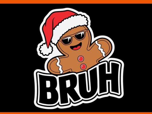 Bruh meme christmas svg, bruh christmas svg, bruh hat santa svg, bruh xmas svg t shirt template