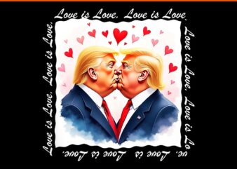 Trump Is My Valentine PNG, Trump Valentine PNG