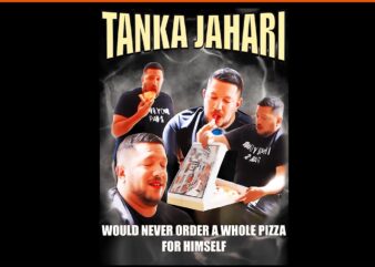 Tanka Jaharis Would Never Order Whole Pizza PNG t shirt designs for sale