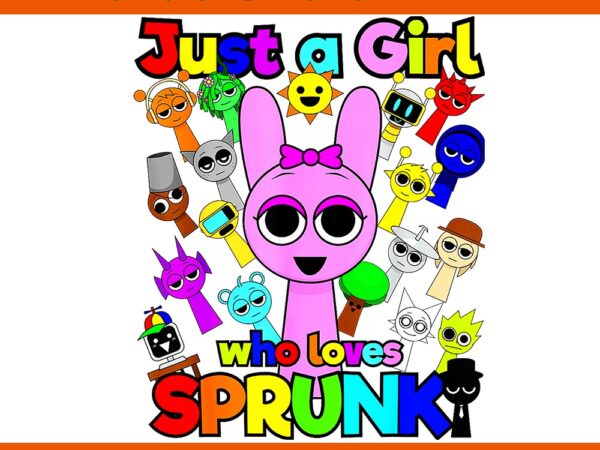 Just a girl who loves sprunki png vector clipart