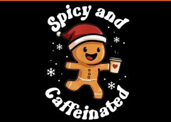 Spicy And Caffeinated Coffee Women Gingerbread Christmas PNG