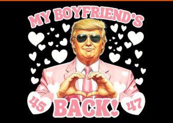 Trump my boyfriend's back valentine's day pink 45 47 hearts png, trump valentine png