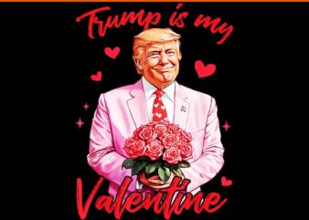 Trump is my valentine png, trump valentine png