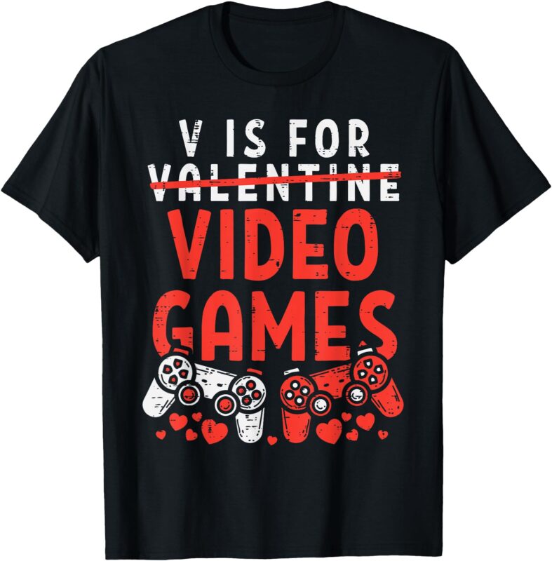 V Is For Video Games Funny Valentines Day Gamer Boy Men Gift T-Shirt