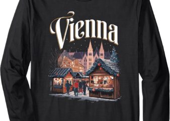 Vienna Christmas Market Fun Festive Winter Wonderland Design Long Sleeve T-Shirt