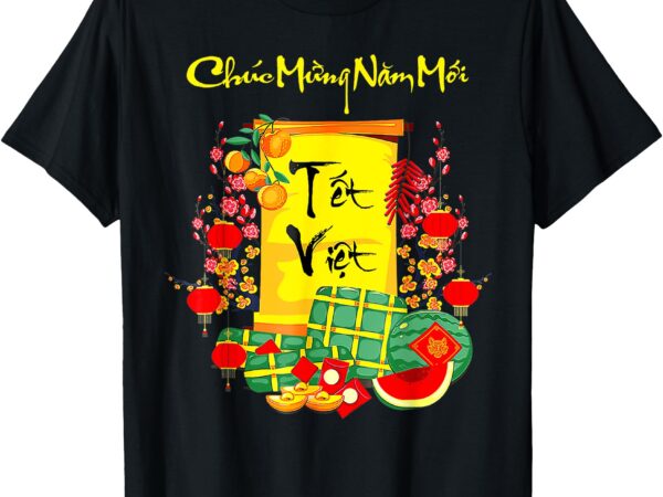 Vietnamese lunar new year 2025 tet viet chuc mung nam moi t-shirt