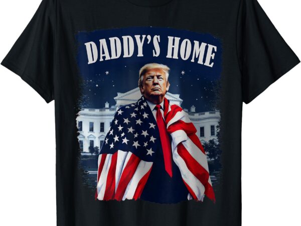 Vintage daddy’s home 2024 trump take america back us flag t-shirt