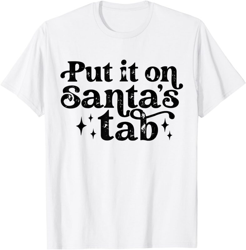 Vintage Put it on Santa’s Tab Christmas Holiday Womens Mens T-Shirt