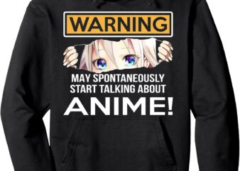 Warning May Spontaneously Talk About Anime Funny Manga Girl Pullover Hoodie