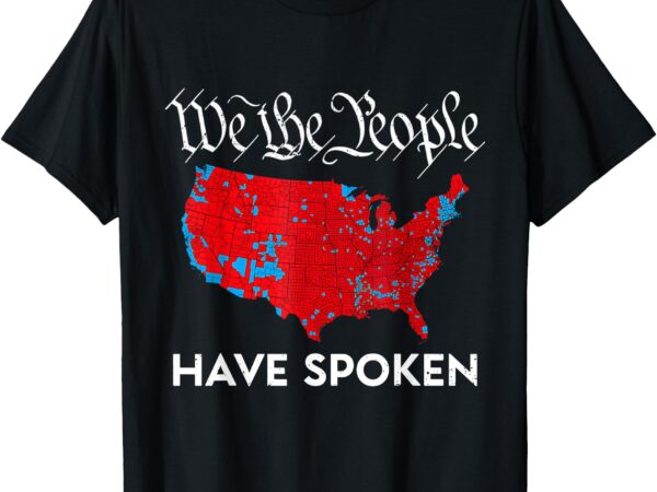 We the people have spoken trump 2024 election map t-shirt